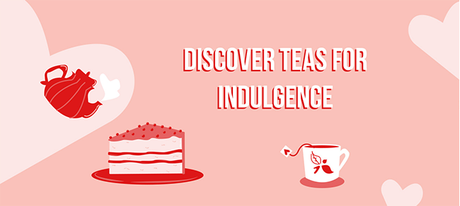 Indulgence teas